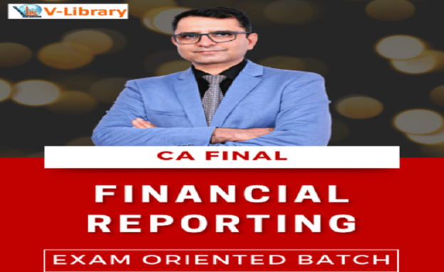 CA Final Financial Reporting-Fast Track Full Course (Android/Drive-3 View-Hard Copy-12 Months)-Exam Oriented by CA P.S. Beniwal V-Library